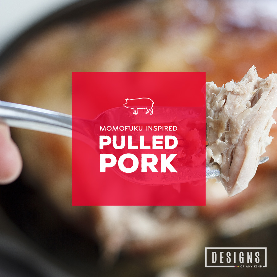 Momofuku-Inspired Pulled Pork | Designs of Any Kind